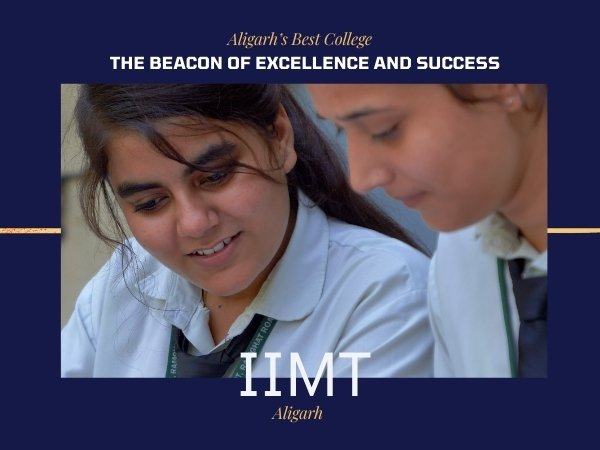 IIMT - Aligarhs Best College